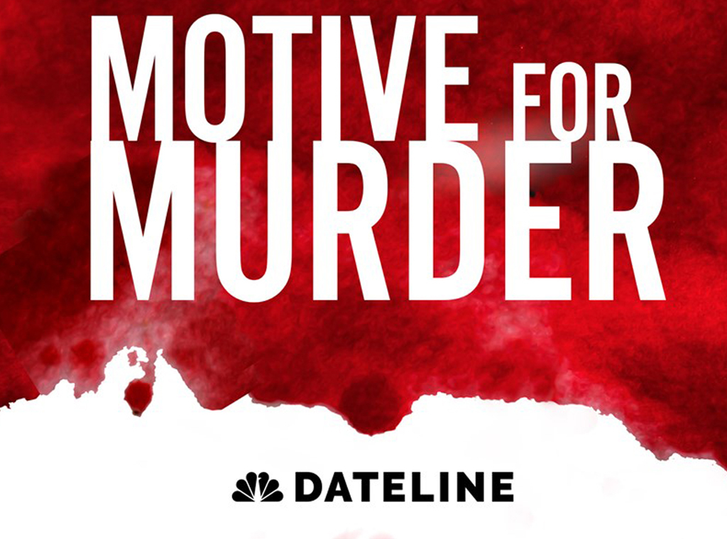 Dateline - Motive for Murder